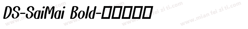 DS-SaiMai Bold字体转换